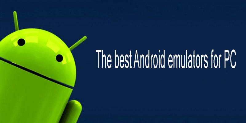 The best Android emulators for Pc