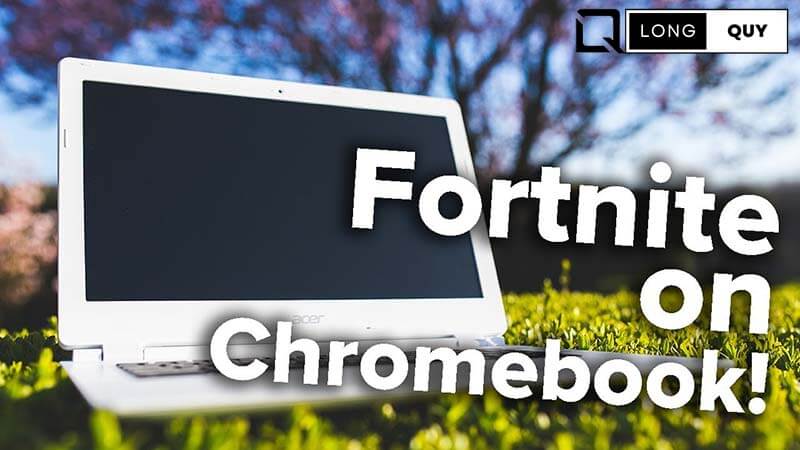 How to play Fortnite on a Chromebook